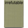 Irrefutable door Seema T. Chandarana