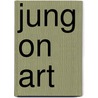 Jung on Art door Tjeu van den Berk
