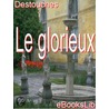 Le Glorieux by M. N�ricault Destouches