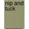 Nip and Tuck by Robert McConnell