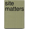 Site Matters by Stewart Clegg