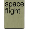 Space Flight door Lance K. Erickson