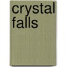 Crystal Falls door Annemie Byleveld