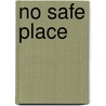 No Safe Place door Jenny Spence