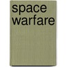Space Warfare door John J. Klein