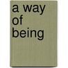 A Way of Being by Carl Rogers