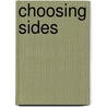 Choosing Sides door Ruma Chopra