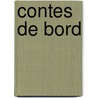 Contes De Bord door Edouard Corbi�re