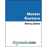 Master Eustace door Henry James