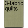 3-Fabric Quilts door Leni Levenson Wiener