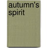 Autumn's Spirit by Natasha Bennett