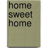 Home Sweet Home by T.A. Chase
