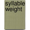 Syllable Weight door Matthew Gordon