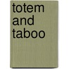 Totem and Taboo door Sigmund Freud