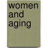 Women and Aging door Linda R. Gannon