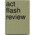 Act Flash Review