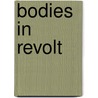 Bodies in Revolt door Ruth O'Brien
