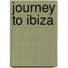 Journey to Ibiza by Fire