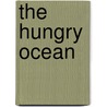 The Hungry Ocean door Adaobi Tricia Nwaubani