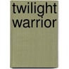 Twilight Warrior door AiméE. Thurlo