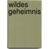 Wildes Geheimnis