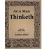 As a Man Thinketh