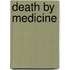 Death by Medicine