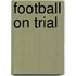 Football On Trial