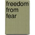 Freedom from Fear