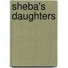 Sheba's Daughters door Jacqueline De Weever