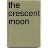 The Crescent Moon door Sir Rabindranath Tagore