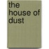 The House of Dust