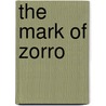 The Mark of Zorro door Johnston Mcculley