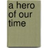 A Hero of Our Time