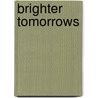 Brighter Tomorrows door Helen Kennedy-Thomas