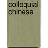 Colloquial Chinese by Kan Qian