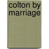 Colton by Marriage door Marrie Ferrarella