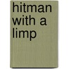 Hitman with a Limp door Mitchell Pickett