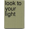 Look to Your Light by R.E. Robb