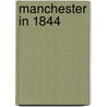 Manchester in 1844 door W.H. Chaloner