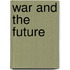 War and the Future