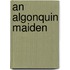 An Algonquin Maiden