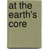 At the Earth's Core