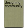 Designing Community door Robert Morris *Deceased*