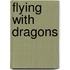 Flying with Dragons