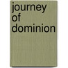 Journey of Dominion door Shawna Thomas