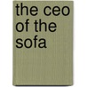The Ceo of the Sofa by P.J. O'Rourke