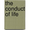 The Conduct of Life door Ralph Waldo Emerson