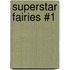 Superstar Fairies #1