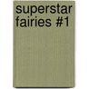 Superstar Fairies #1 door Daisy Meadows